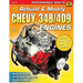 How to Rebuild & Modify Chevy 348/409 Engines