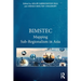 Bimstec: Mapping Sub-Regionalism in Asia