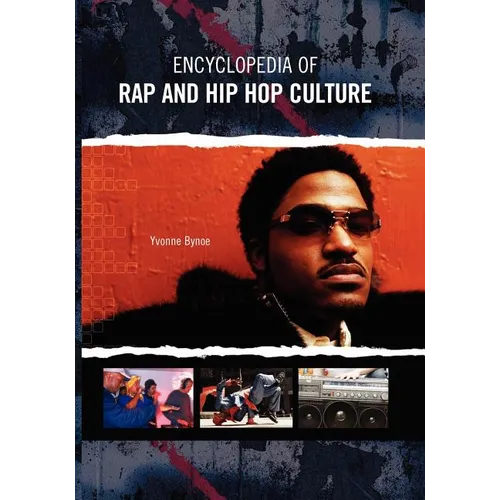 Encyclopedia of Rap and Hip Hop Culture