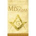 The Secrets of Morals and Dogma by Albert Pike