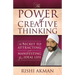 The Power of Creative Thinking: The Secret to Attracting and Manifesting Your Ideal Life