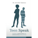 Teen Speak: A guide to understanding and communicating with your teen