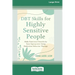 DBT Skills for Highly Sensitive People: Make Emotional Sensitivity Your Superpower Using Dialectical Behavior Therapy (16pt Large Print Format)