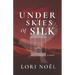Under Skies of Silk