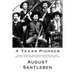A Texas Pioneer: Early Staging And Overland Freighting Days on The Frontiers of Texas and Mexico