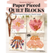 Wonderful World of Paper-Pieced Quilt Blocks: 30 Nature-Inspired Designs and Beautiful Sampler Projects