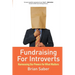 Fundraising for Introverts: Harnessing Our Powers for What Matters