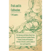Fruit and Its Cultivation - The Cultivation of All Kinds of Hardy Fruits in Garden and Orchard, Including Planting, Pruning, Training and Propagation,