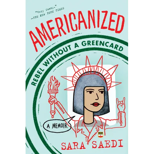 Americanized: Rebel Without a Green Card