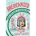 Americanized: Rebel Without a Green Card