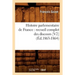 Histoire Parlementaire de France: Recueil Complet Des Discours [V2] (Éd.1863-1864)