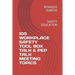 105 Workplace Safety Tool Box Talk & Pep Talk Meeting Topics: Safety Education