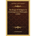 The Reign Of Religion In Contemporary Philosophy (1920)