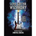 Lead Guitar Wizardry: Volume 2: A Comprehensive Training Course