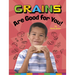 Grains Are Good for You!