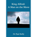 King Alfred: A Man on the Move