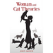 Woman and Cat Theories