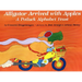 Alligator Arrived with Apples: A Potluck Alphabet Feast