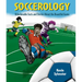 Soccerology: Unbelievable Facts and Stories about the Beautiful Game
