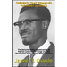 The Death That Strangled the Heart of Africa: The Dehumanizing Assassination of Patrice Lumumba of Congo and the Derailment of the former Belgian Colo
