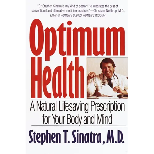Optimum Health: A Natural Lifesaving Prescription for Your Body and Mind