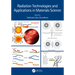Radiation Technologies and Applications in Materials Science