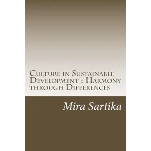Culture in Sustainable Development: Harmony through Differences