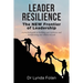 Leader Resilience: The NEW Frontier of Leadership