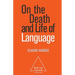 On the Death and Life of Language