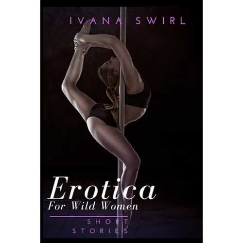 Erotica Short Stories For Wild Women: Forbidden Dirty Secrets Romance for Adults