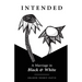 Intended: A Marriage in Black & White