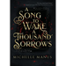 A Song to Wake a Thousand Sorrows: The Song Duology: Book One