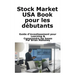 Stock Market USA Book pour les débutants: Guide d'investissement pour Learning & Comprendre les bases