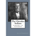 The Cherokee Indians: A report to Congress