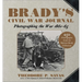 Brady's Civil War Journal: Photographing the War 1861-65