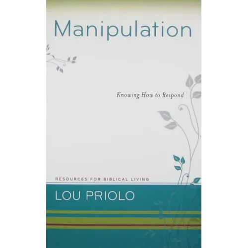 Manipulation: Knowing How to Respond