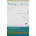 Manipulation: Knowing How to Respond