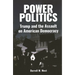 Power Politics: Trump and the Assault on American Democracy