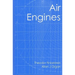 Air Engines: The History, Science, and Reality of the Perfect Engine