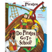 "Do Pirates Go To School?"