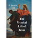 The Mystical Life of Jesus