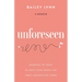 Unforeseen: Learning to Trust in God's Plan When Life Takes Unexpected Turns
