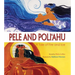 Pele & Poliahu