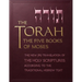 The Torah: The Five Books of Moses, the New Translation of the Holy Scriptures According to the Traditional Hebrew Text