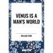 Venus Is a Man's World