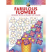 Creative Haven Fabulous Flowers: Designs with a Splash of Color