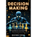 Decision Making: An AI's Guide to 100 Strategies for Choosing Wisely When Human Instinct Fails