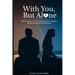 With You, But Alone