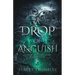 A Drop of Anguish