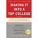 Making It Into a Top College: 10 Steps to Gaining Admission to Selective Colleges and Universities